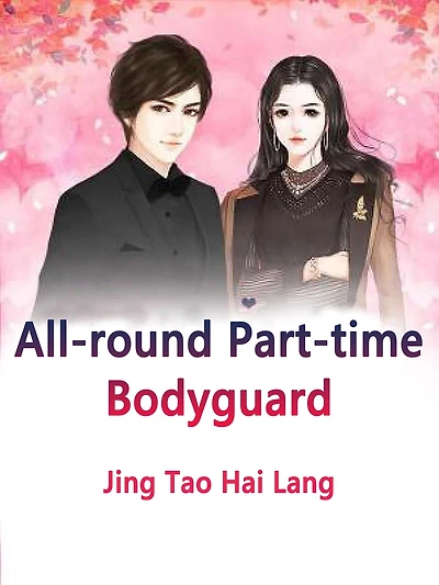 All-round Part-time Bodyguard: Volume