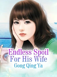 Endless Spoil For His Wife: Volume