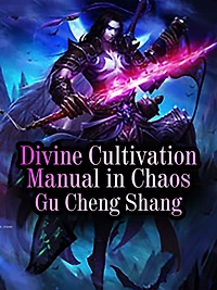 Divine Cultivation Manual in Chaos: Volume 2