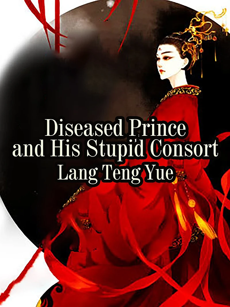 Diseased Prince and His Stupid Consort: Volume