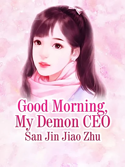Good Morning, My Demon CEO: Volume 1
