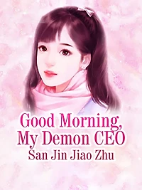 Good Morning, My Demon CEO: Volume 1