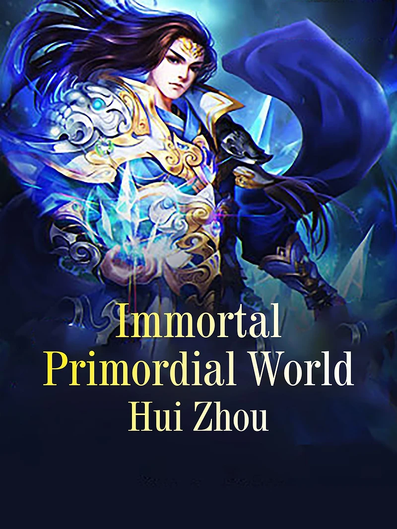 Immortal Primordial World: Volume 1