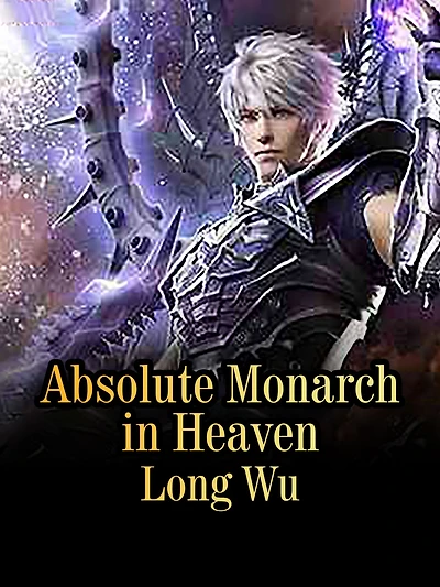 Absolute Monarch in Heaven: Volume 1