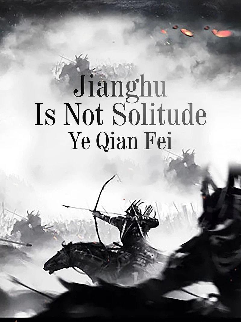 Jianghu Is Not Solitude: Volume 1