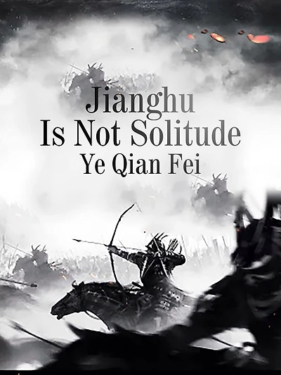 Jianghu Is Not Solitude: Volume 1