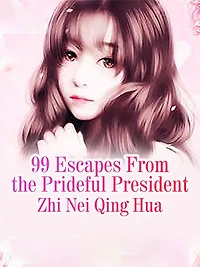 99 Escapes From the Prideful President: Volume 2