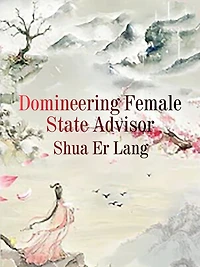 Domineering Female State Advisor: Volume 2