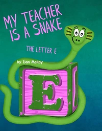 My Teacher is a Snake The Letter E