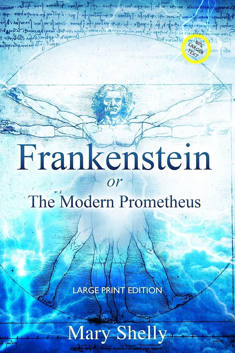 Frankenstein; or, The Modern Prometheus