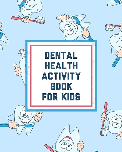 Dental Health Activity Book For Kids: Growing Up Facts Of Life Beginners Ages 2-8 Tooth Fairy Coloring Page