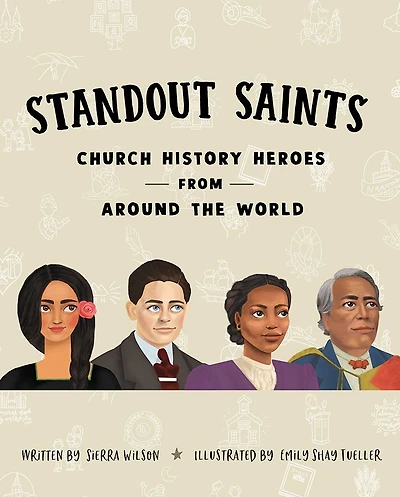 Standout Saints: Church History Heroes from Around the World