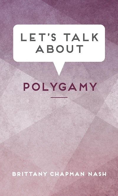 Let's Talk about Polygamy