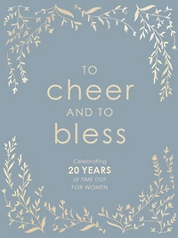 To Cheer and To Bless: Celebrating 20 Years of Time Out for Women