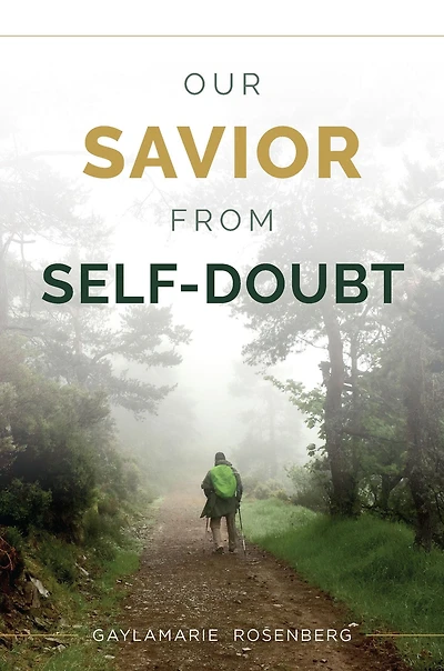 Our Savior from Self-Doubt