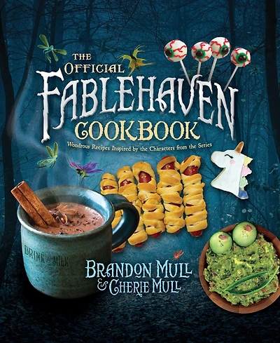 the Official Fablehaven Cookbook: Wondrous Recipes Inspired by Characters from Series