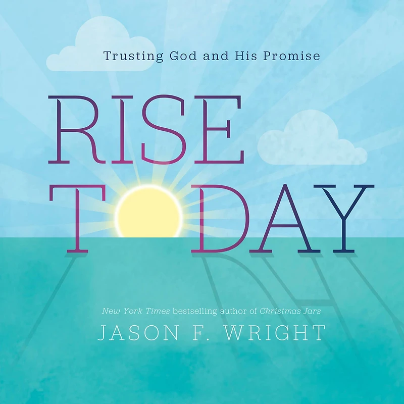 Rise Today: Trusting God and His Promise