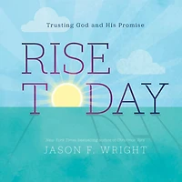 Rise Today: Trusting God and His Promise