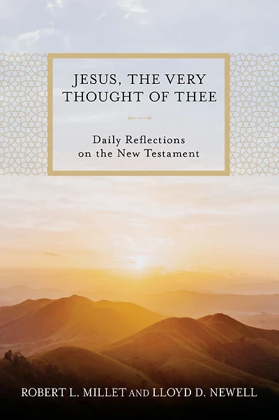 Jesus, the Very Thought of Thee: Daily Reflections on the New Testament