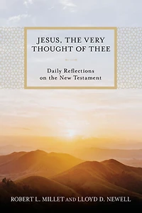 Jesus, the Very Thought of Thee: Daily Reflections on the New Testament