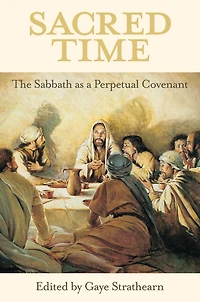 Sacred Time: The Sabbath as a Perpetual Covenant
