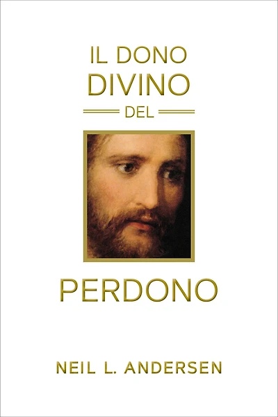Il dono divino del perdono: The Divine Gift of Forgiveness - ITALIAN