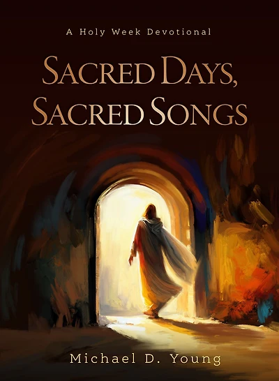Sacred Days, Songs: A Holy Week Devotional