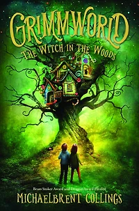 Grimmworld, Vol. 1: the Witch Woods