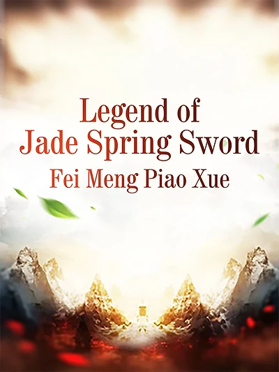 Legend of Jade Spring Sword: Volume 3