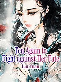 Ten Again to Fight against Her Fate: Volume 3