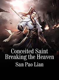 Conceited Saint Breaking the Heaven: Volume