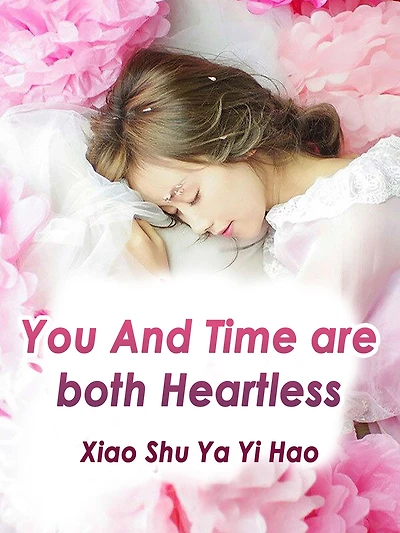 You And Time are both Heartless: Volume 1