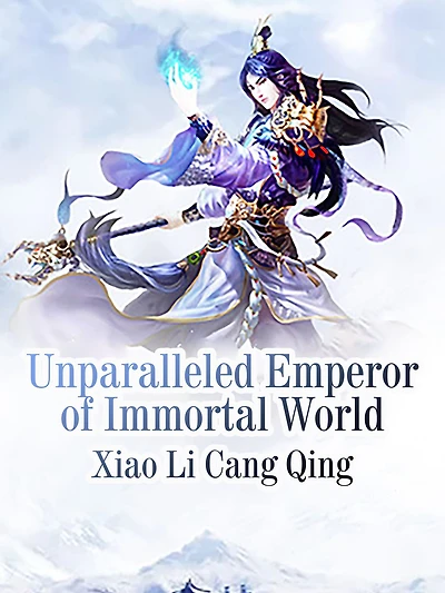 Unparalleled Emperor of Immortal World: Volume 3