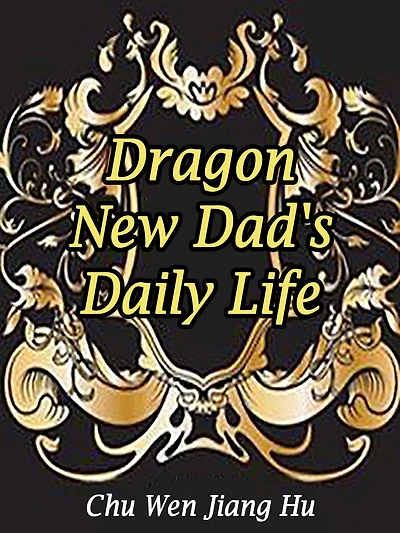 Dragon: New Dad's Daily Life: Volume 4
