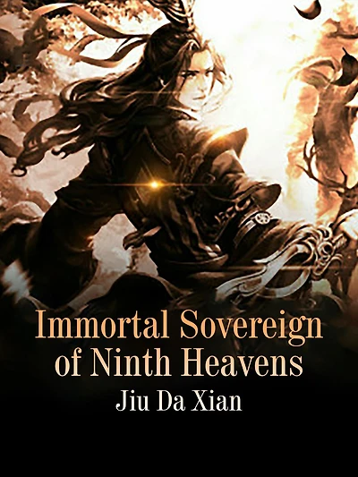 Immortal Sovereign of Ninth Heavens: Volume