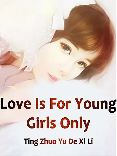 Love Is For Young Girls Only: Volume