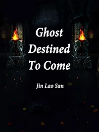 Ghost Destined To Come: Volume