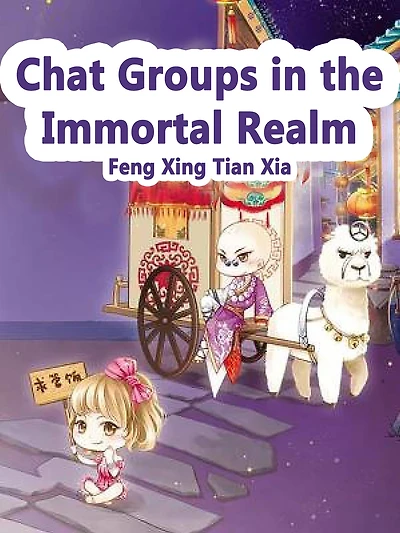 Chat Groups in the Immortal Realm: Volume