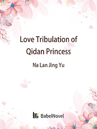 Love Tribulation of Qidan Princess: Volume