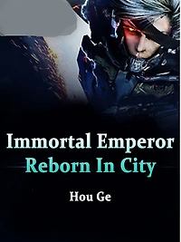 Immortal Emperor Reborn In City: Volume
