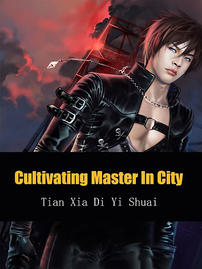 Cultivating Master In City: Volume