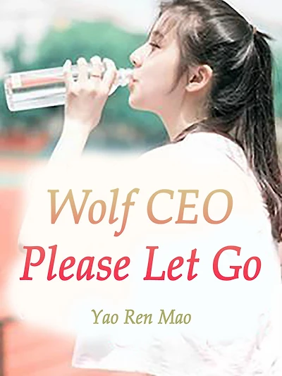 Wolf CEO, Please Let Go: Volume 1