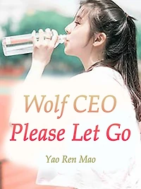 Wolf CEO, Please Let Go: Volume 1