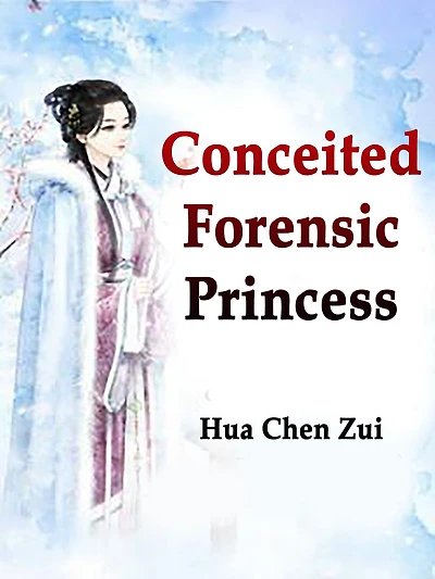 Conceited Forensic Princess: Volume 1