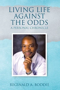 Living Life Against the Odds: A Personal Chronicle