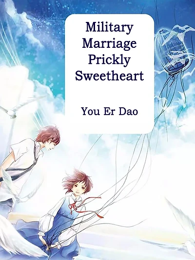Military Marriage: Prickly Sweetheart: Volume 3