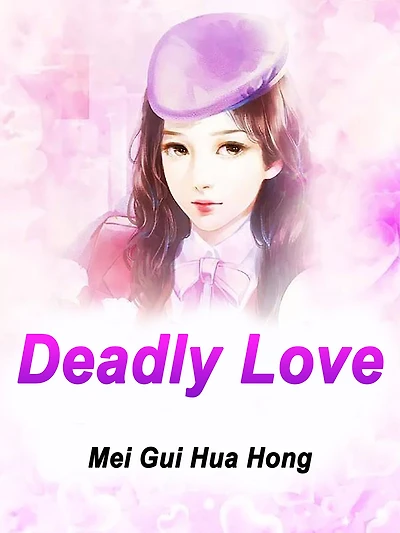 Deadly Love: Volume 3