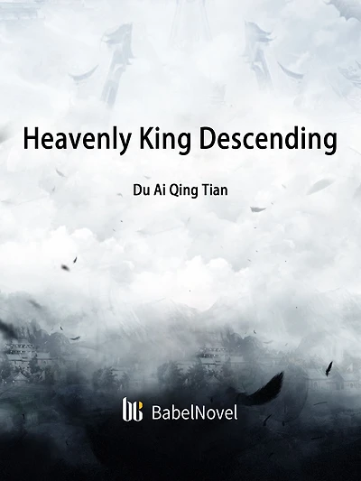 Heavenly King Descending: Volume
