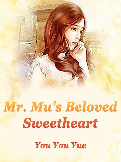 Mr. Mu's Beloved Sweetheart: Volume 1
