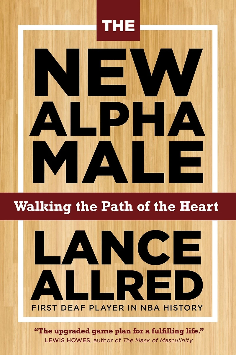 the New Alpha Male: Walking Path of Heart